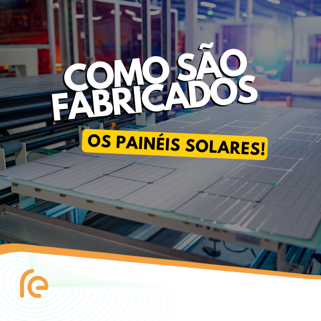 Como são fabricados os painéis solares